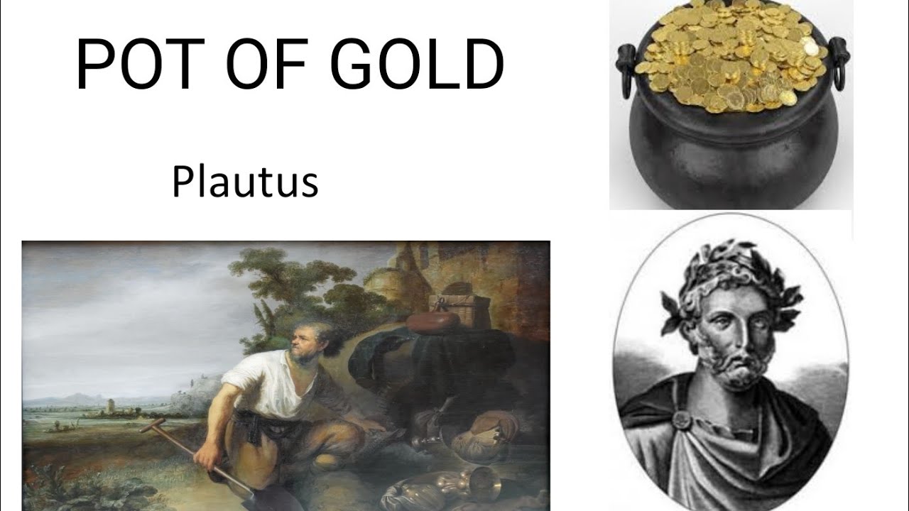 The Pot Of Gold Plautus Sparknotes